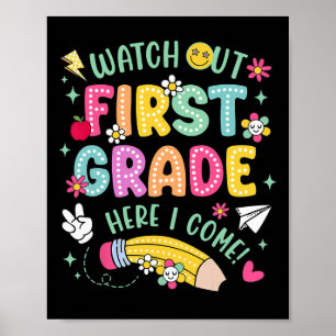 Watch Out 1st First Grade Here I Come Kid Back To  Poster