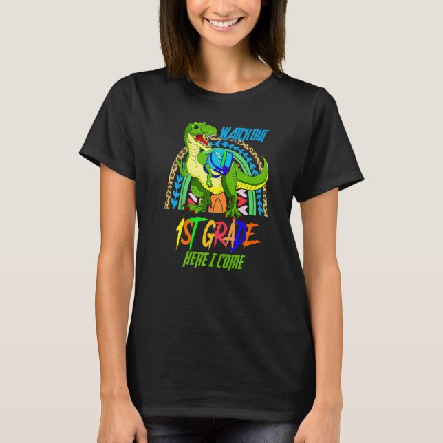 Watch Out 1st Grade Dinosaur Kids Back To School H T-Shirt (Front)