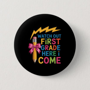 Watch Out 1st Grade Here I Come Cute Girls Boys 6 Cm Round Badge
