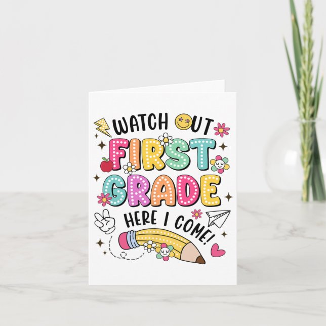 Watch Out 1st Grade Here I Come First Day Back To  Card (Front)