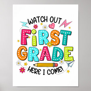 Watch Out 1st Grade Here I Come First Day Back To Poster