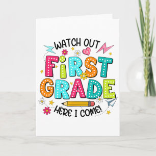 Watch Out 1st Grade Here I Come First Day Ck To Sc Card
