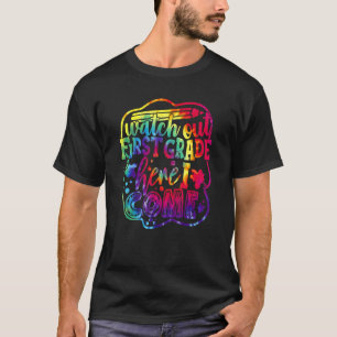 Watch Out 1st Grade Tie Dye Back To School Hello 1 T-Shirt