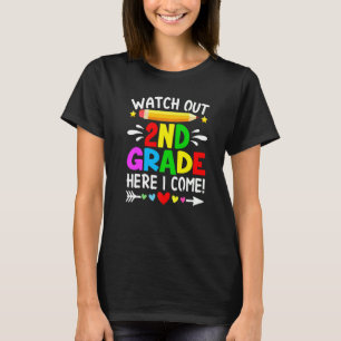 Watch Out 2nd Grade Students Teacher Here I Come T-Shirt