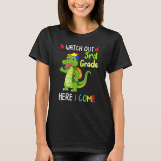 Watch Out 3rd Grade Here I Come Dinosaurs Back To T-Shirt