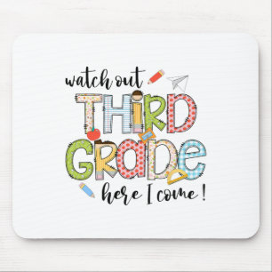 Watch Out 3rd Grade Here I Come First Day Back To Mouse Mat