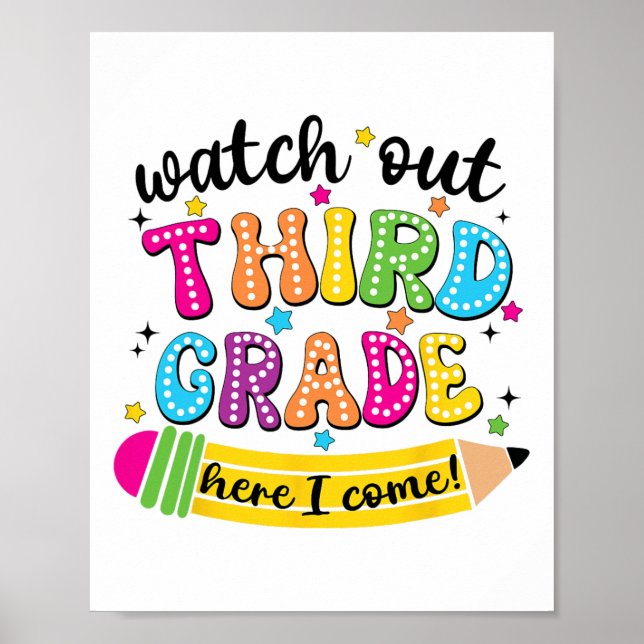 Watch Out 3rd Grade Here I Come First Day Back To  Poster (Front)