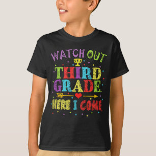 Watch Out 3rd Third Grade Here I Come T-Shirt