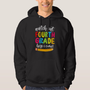 Watch Out 4th Grade Here I Come Cute Girls Boys Hoodie
