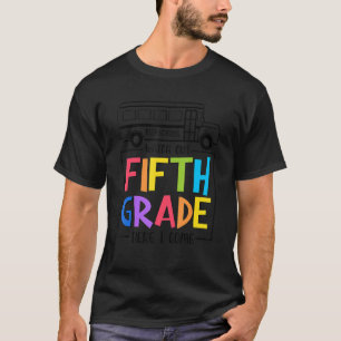 Watch Out 5th Grade Here I Come Back To School Bu T-Shirt