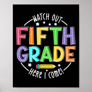 Watch Out 5th Grade Here I Come First Day Back To Poster