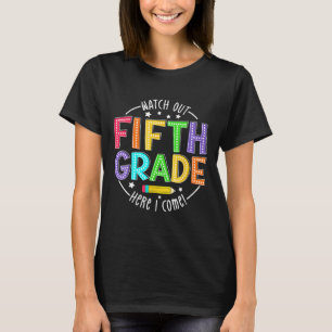 Watch Out 5th Grade Here I Come First Day Back To T-Shirt