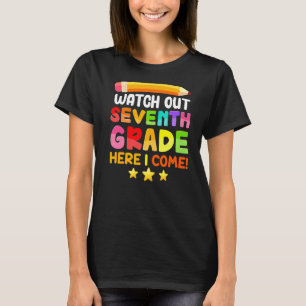 Watch Out 7th Grade Here I Come Back To School Gir T-Shirt