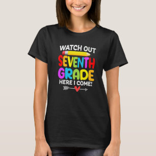 Watch Out 7th Grade Here I Come Back To School T-Shirt