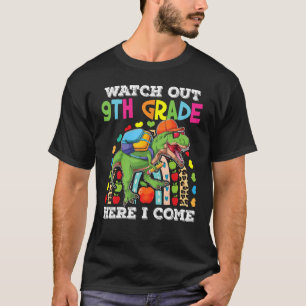 Watch Out 9th Grade Here I Come Dinosaur Rainbow B T-Shirt
