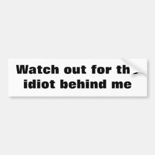 WATCH OUT BUMPER STICKER