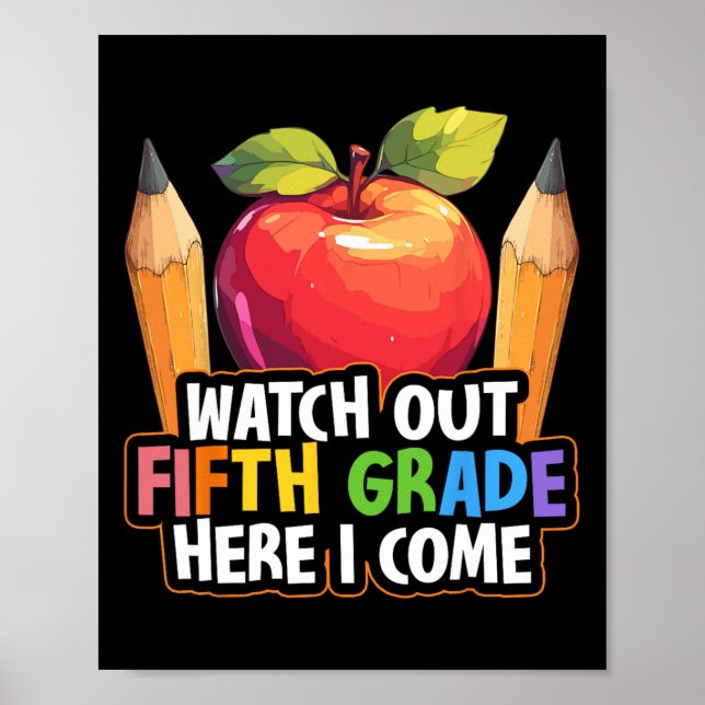 Watch Out Fifth Grade Here I Come 5th Grade Back T Poster (Front)