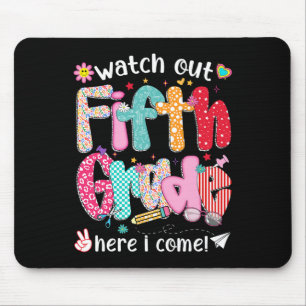 Watch Out Fifth Grade Here I Come Back To School B Mouse Mat