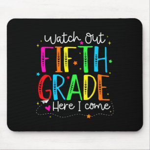 Watch Out Fifth Grade Here I Come Back To School B Mouse Mat