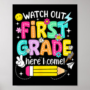 Watch out first grade here come back to school poster