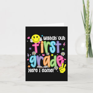 Watch Out First Grade Here I Come 1st Grade Back T Card