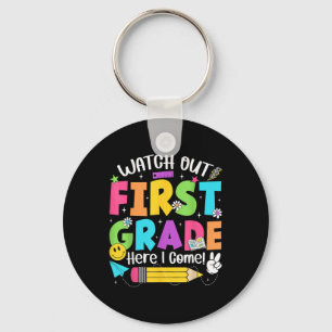 Watch Out First Grade Here I Come Back To School 1 Key Ring