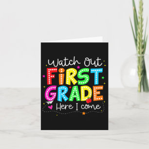 Watch Out First Grade Here I Come Back To School B Card
