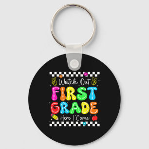 Watch Out First Grade Here I Come Back To School B Key Ring