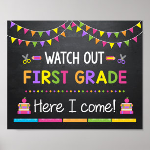Watch Out First Grade Here I come, back to school Poster