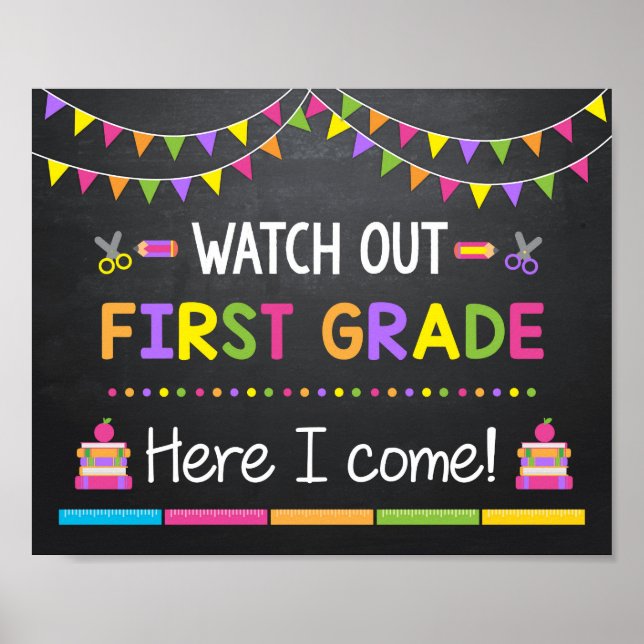 Watch Out First Grade Here I come, back to school Poster (Front)