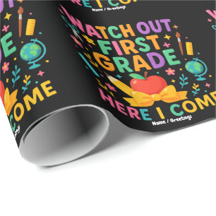 Watch Out First Grade Here I Come Back To School Wrapping Paper