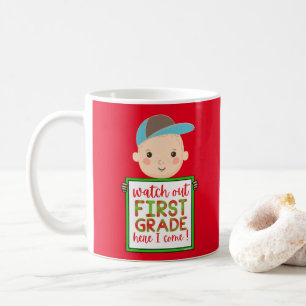 WATCH OUT FIRST GRADE HERE I COME funny cute Coffee Mug