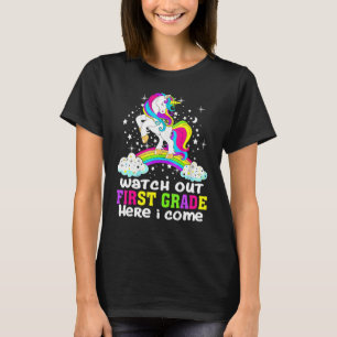 Watch Out First Grade Here I Come Unicorn Back To T-Shirt