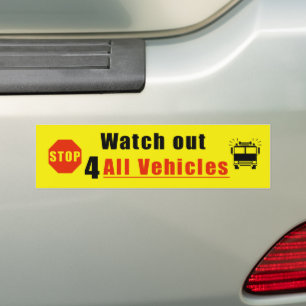Watch out for all vehicles bumper sticker