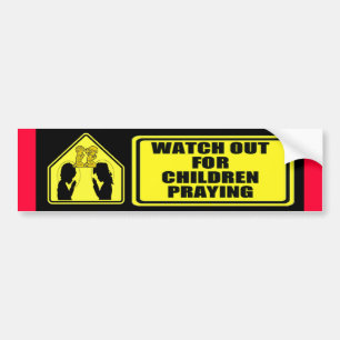 Watch Out for Children Praying Bumper Sticker