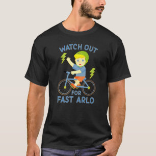 Watch Out For Fast Arlo Boy On Bike Bicycle T-Shirt