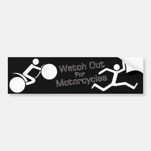 Watch Out For Motocycles - B/W Bumper Sticker