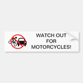 Watch out for motorcycles bumper sticker