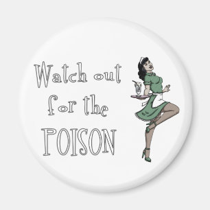 Watch Out For The Poison Retro Waitress - Colour Magnet