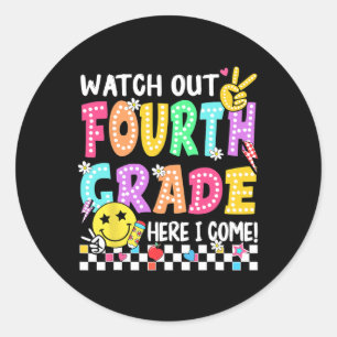 Watch Out Fourth Grade Here I Come 4th Grade Back  Classic Round Sticker