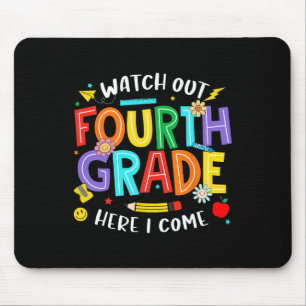 Watch Out Fourth Grade Here I Come 4th Grade Back  Mouse Mat