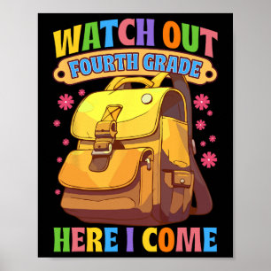 Watch Out Fourth Grade Here I Come 4th Grade Back Poster