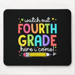 Watch Out Fourth Grade Here I Come Back To School Mouse Mat