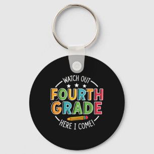 Watch Out Fourth Grade Here I Come Funny Back To S Key Ring