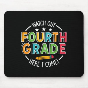 Watch Out Fourth Grade Here I Come Funny Back To S Mouse Mat
