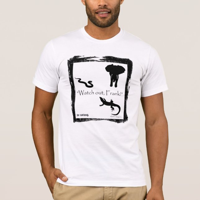 "Watch out, Frank!" Wild Things T T-Shirt (Front)