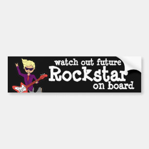 Watch out future Rockstar on board bumper sticker