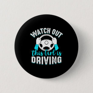 Watch Out Girl Is Driving Funny New Driver Women G 6 Cm Round Badge