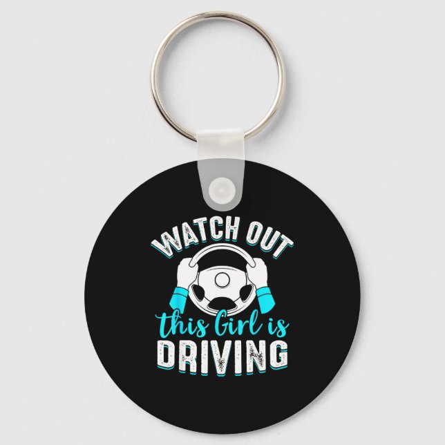 Watch Out Girl Is Driving Funny New Driver Women G Key Ring (Front)