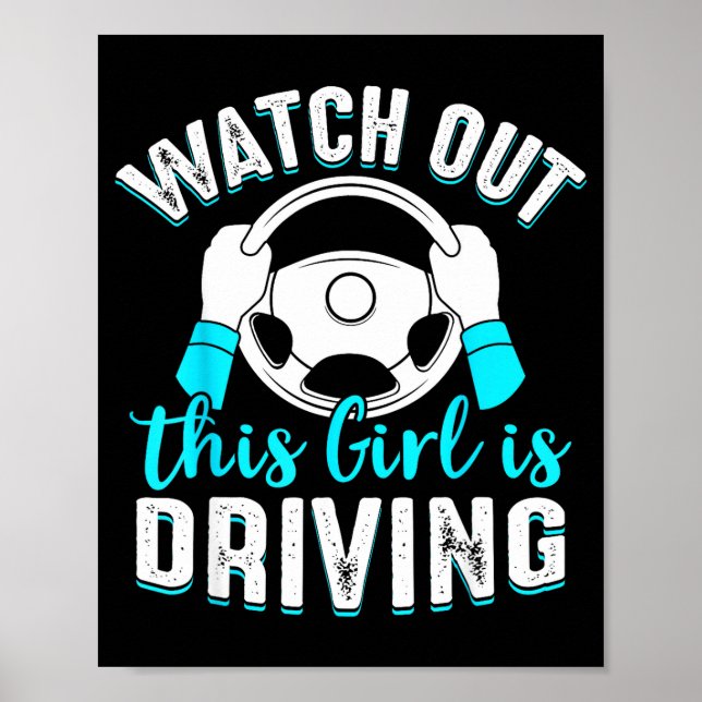 Watch Out Girl Is Driving Funny New Driver Women G Poster (Front)